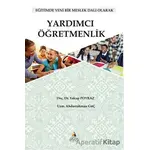 Yardımcı Öğretmenlik: Eğitimde Yeni Bir Meslek Dalı Olarak - Abdurrahman Güç - Asos Yayınları