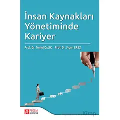 İnsan Kaynakları Yönetiminde Kariyer - Temel Çalık - Pegem Akademi Yayıncılık