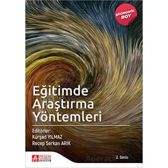 Eğitimde Araştırma Yöntemleri - (Ekonomik Boy) - Recep Serkan Arık - Pegem Akademi Yayıncılık