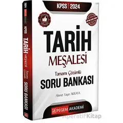 2024 KPSS Tarih Meşalesi Tamamı Çözümlü Soru Bankası - Ahmet Yaşar Akkaya - Pegem Akademi Yayıncılık