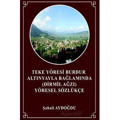 Teke Yöresi Burdur Altınyayla Bağlamında - Şahali Aydoğdu - Sokak Kitapları Yayınları