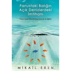 Fanustaki Balığın Açık Denizlerdeki İmtihanı - Mikail Eren - Cinius Yayınları