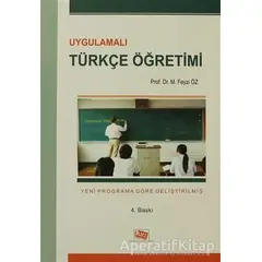 Uygulamalı Türkçe Öğretimi - M. Feyzi Öz - Anı Yayıncılık