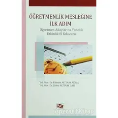 Öğretmenlik Mesleğine İlk Adım - Zehra Altınay Gazi - Anı Yayıncılık