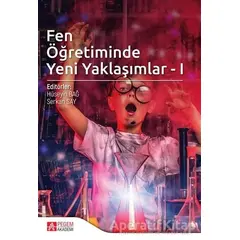 Fen Öğretiminde Yeni Yaklaşımlar 1 - Nida Büyüktokatlı - Pegem Akademi Yayıncılık