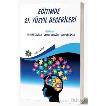 Eğitimde 21. Yüzyıl Becerileri - Serpil Pekdoğan - Eğiten Kitap