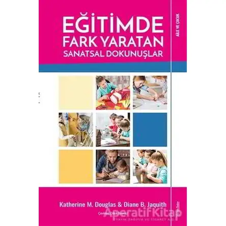 Eğitimde Fark Yaratan Sanatsal Dokunuşlar - Diane B. Jaquith - Sola Unitas