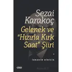 Sezai Karakoç Gelenek ve “Hızırla Kırk Saat” Şiiri - İbrahim Biricik - Çizgi Kitabevi Yayınları