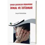 Erken Çocukluk Döneminde İhmal ve İstismar - Serpil Pekdoğan - Eğiten Kitap