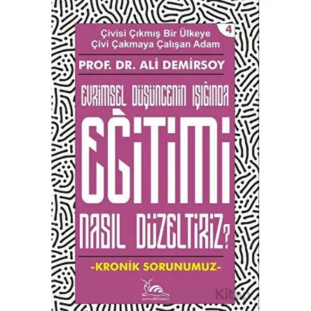 Eğitimi Nasıl Düzeltiriz? - Ali Demirsoy - Sarmal Kitabevi