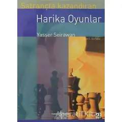 Satrançta Kazandıran Harika Oyunlar - Yasser Seirawan - İş Bankası Kültür Yayınları