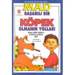 Mad - Başarılı Bir Köpek Olmanın Yolları - Larry Siegel - Aksoy Yayıncılık