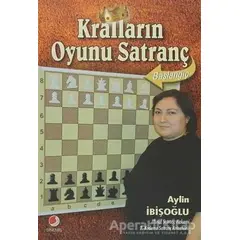 Kralların Oyunu Satranç - Aylin İbişoğlu - Sinemis Yayınları