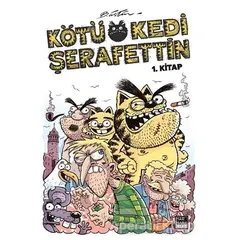 Kötü Kedi Şerafettin 1. Kitap - Bülent Üstün - Marmara Çizgi