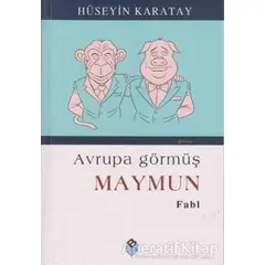 Avrupa Görmüş Maymun - Hüseyin Karatay - Bengisu Yayınları