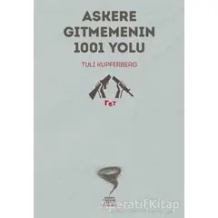 Askere Gitmemenin 1001 Yolu - Tuli Kupferberg - Altıkırkbeş Yayınları