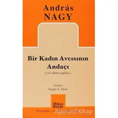 Bir Kadın Avcısının Andaçı - Andras Nagy - Mitos Boyut Yayınları