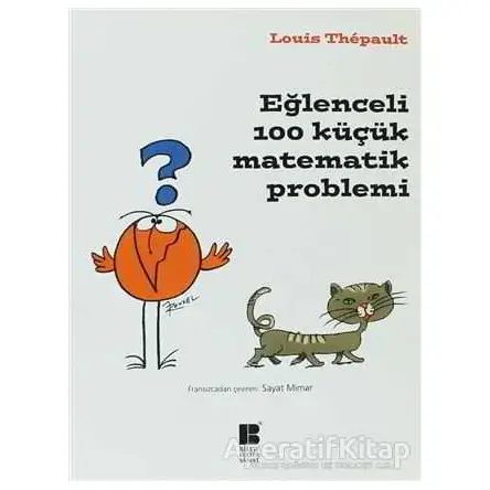 Eğlenceli 100 Küçük Matematik Problemi - Louis Thepault - Bilge Kültür Sanat