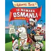 10 Numara Osmanlı - Eğlenceli Tarih - Mazlum Akın - Eğlenceli Bilgi Yayınları