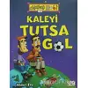 Kaleyi Tutsa Gol - Eğlenceli Hobi 19 - Ahmet Efe - Eğlenceli Bilgi Yayınları