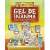 Gel De İnanma - Sağlıkta Doğru Bilinen Yanlışlar - Dilara Sarı - Eğlenceli Bilgi Yayınları