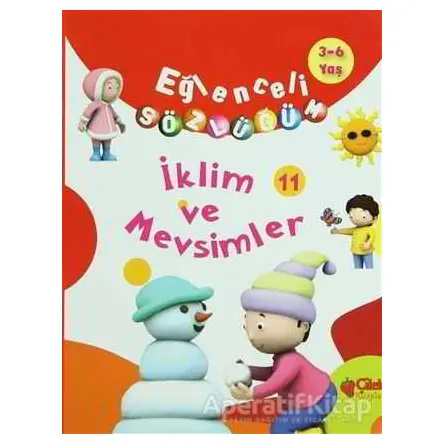 Eğlenceli Sözlüğüm - İklim ve Mevsimler - Kolektif - Çilek Kitaplar