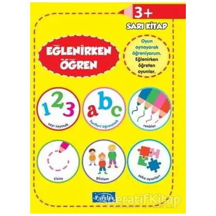 Eğlenirken Öğren Sarı Kitap - Kolektif - Parıltı Yayınları