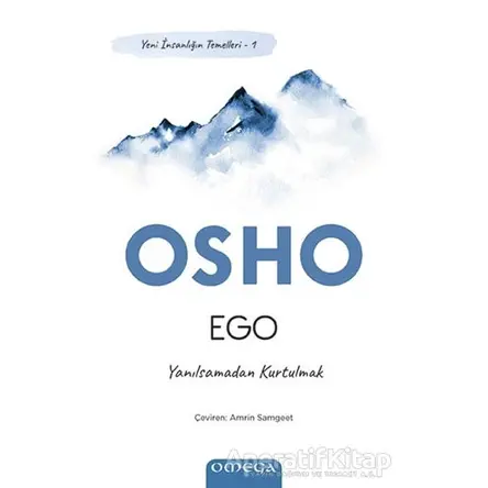 Ego - Yeni İnsanlığın Temelleri 1 - Osho (Bhagwan Shree Rajneesh) - Omega