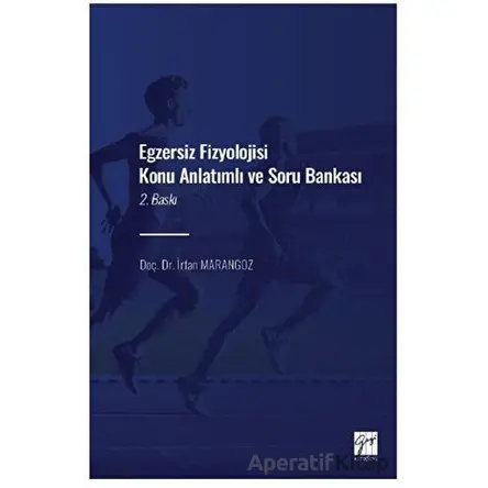 Egzersiz Fizyolojisi Konu Anlatımlı Soru Bankası - İrfan Marangoz - Gazi Kitabevi