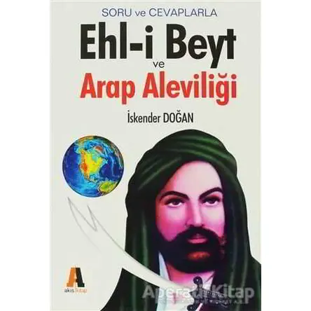 Ehl-i Beyt ve Arap Aleviliği - İskender Doğan - Akis Kitap