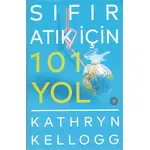 Sıfır Atık İçin 101 Yol - Kathryn Kellogg - Orenda