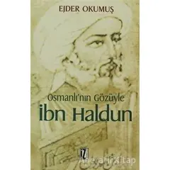 Osmanlı’nın Gözüyle İbn Haldun - Ejder Okumuş - İz Yayıncılık