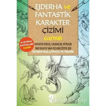 Ejderha ve Fantastik Karakter Çizimi Elkitabı - Bob Berry - HayalPerest Kitap