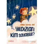 Yıldızları Kim Sayabilir? - Kübra Soysal Cici - Pırıltı Kitapları - Erkam