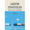 Lojistik Stratejiler - Hamit Erdal - Ekin Basım Yayın - Akademik Kitaplar