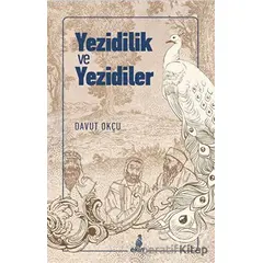 Yezidilik ve Yezidiler - Davut Okçu - Ekin Yayınları