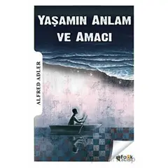 Yaşamın Anlam ve Amacı - Alfred Adler - Fark Yayınları