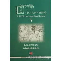 Davranıştan Bilişe Etki-Tepki Sistemleri ve Etki-Tepki-Yorum - Tahir Özakkaş - Psikoterapi Enstitüsü