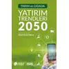 Tarım ve Gıdada Yatırım Trendleri 2050 - Kolektif - Scala Yayıncılık