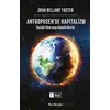 Antroposende Kapitalizm - Ekolojik Yıkım veya Ekolojik Devrim
