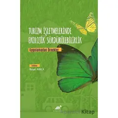 Turizm İşletmelerinde Ekolojik Sürdürülebilirlik - Kolektif - Paradigma Akademi Yayınları