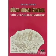 Dünya Mirası İstanbul - Mustafa İzberk - Anahtar Kitaplar Yayınevi