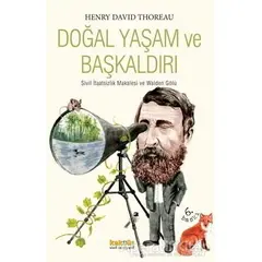 Doğal Yaşam ve Başkaldırı - Henry David Thoreau - Kaknüs Yayınları