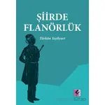 Şiirde Flanörlük - Türkan Yeşilyurt - Efil Yayınevi