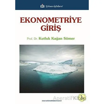 Ekonometriye Giriş - Kutluk Kağan Sümer - Türkmen Kitabevi