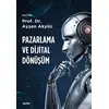 Pazarlama ve Dijital Dönüşüm - Ayşen Akyüz - Alfa Yayınları