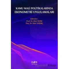 Kamu Mali Politikalarında Ekonometri Uygulamaları - Sibel Aybarç - Der Yayınları