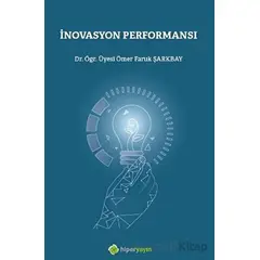 İnovasyon Performansı - Ömer Faruk Şarkbay - Hiperlink Yayınları