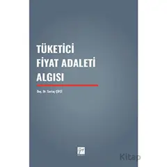 Tüketici Fiyat Adaleti Algısı - Sertaç Çifci - Gazi Kitabevi