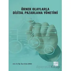 Örnek Olaylarla Dijital Pazarlama Yönetimi - Erdem Akkan - Gazi Kitabevi